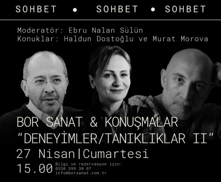 Bor Sanat & Konuşmalar II “Deneyimler/ Tanıklıklar”